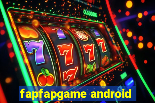 fapfapgame android